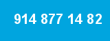 914 877 14 82